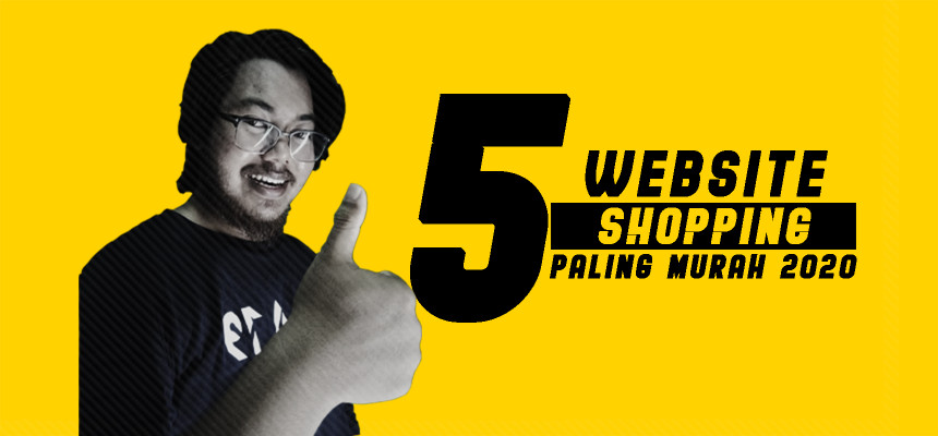 5 WEBSITE SHOPPING DAN BORONG PALING MURAH PADA TAHUN 2020